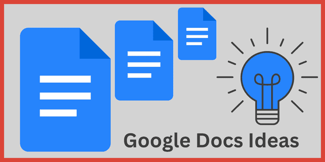 6 Google Docs Ideas (2023)